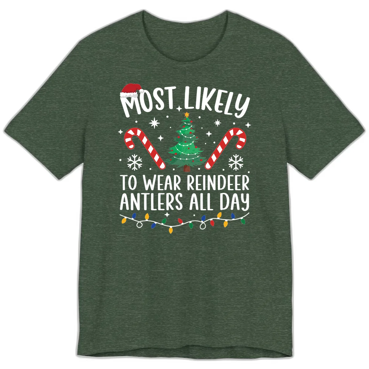 Most Likely To Wear Reindeer Antlers All Day Premium T-Shirt in Heather Forest